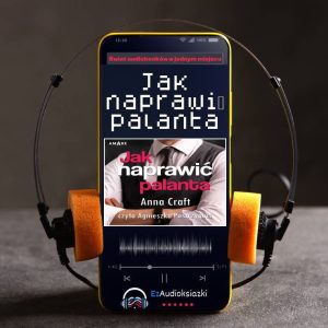 Jak naprawić palanta-audiobook_Anna Craft