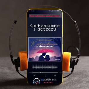 Kochankowie z deszczu-audiobook_Małgorzata Czapczyńska