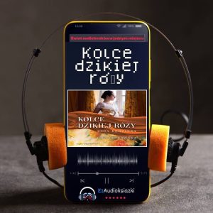 Kolce dzikiej róży-audiobook_Ewa Popławska