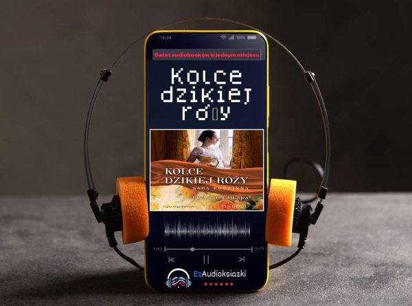 Kolce dzikiej róży-audiobook_Ewa Popławska