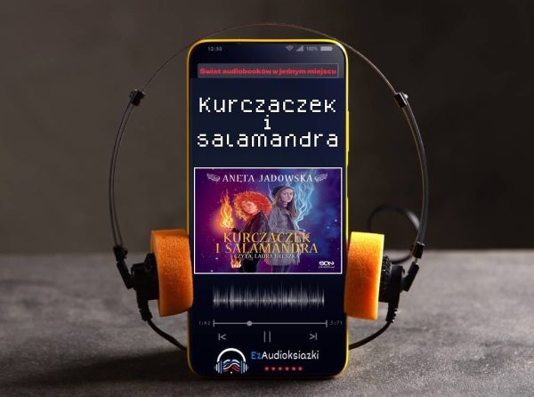 Kurczaczek i salamandra-audiobook_Aneta Jadowska