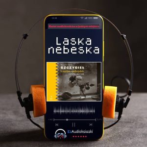 Laska nebeska-audiobook_Mariusz Szczygieł