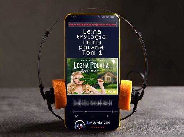 Leśna trylogia: Leśna polana. Tom 1-audiobook_Katarzyna Michalak