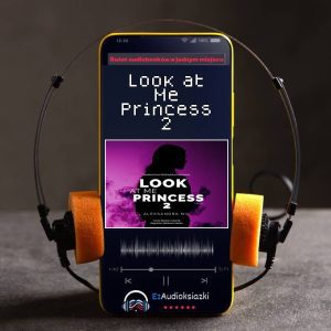 Look at Me Princess 2-audiobook_Aleksandra Nil