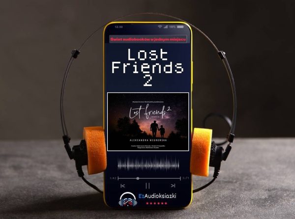 Lost Friends 2-audiobook_Aleksandra Negrońska