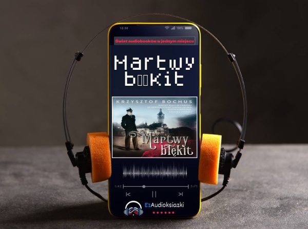 Martwy błękit-audiobook_Krzysztof Bochus