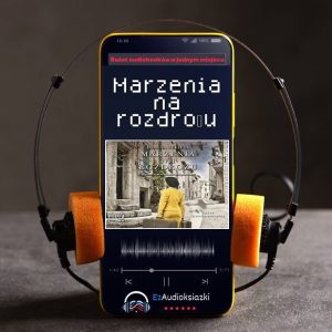 Marzenia na rozdrożu-audiobook_Joanna Tekieli