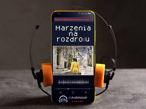 Marzenia na rozdrożu-audiobook_Joanna Tekieli