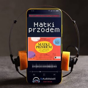 Matki przodem-audiobook_Joanna Mokosa-Rykalska