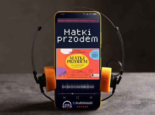 Matki przodem-audiobook_Joanna Mokosa-Rykalska