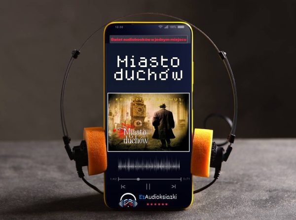 Miasto duchów-audiobook_Krzysztof Bochus