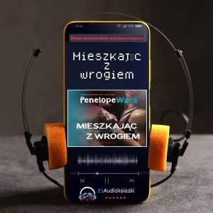 Mieszkając z wrogiem-audiobook_Penelope Ward