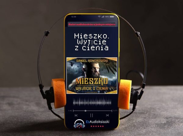 Mieszko. Wyjście z cienia-audiobook_Daniel Komorowski