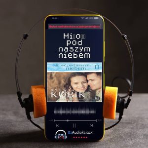 Miłość pod naszym niebem-audiobook_Sylwia Kubik