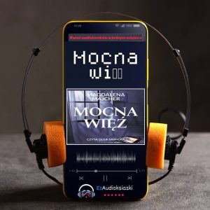 Mocna więź-audiobook_Magdalena Majcher