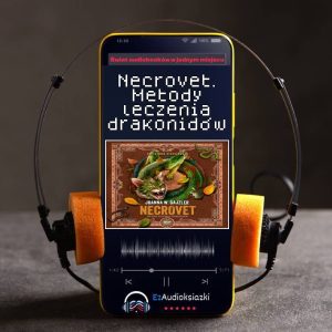 Necrovet. Metody leczenia drakonidów-audiobook_Joanna Gajzler