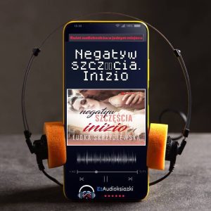 Negatyw szczęścia. Inizio-audiobook_Ludka Skrzydlewska