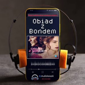Obiad z Bondem-audiobook_Agnieszka Lingas-Łoniewska