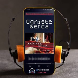 Ogniste serca-audiobook_Ewa Popławska