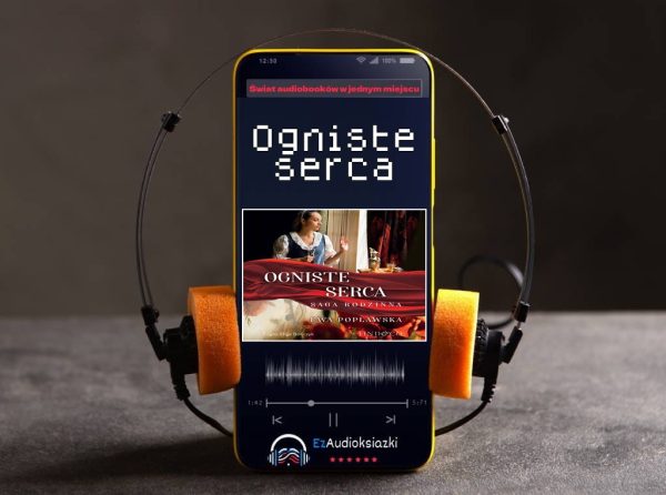 Ogniste serca-audiobook_Ewa Popławska
