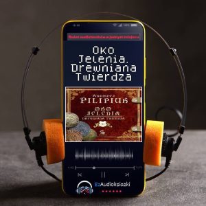 Oko Jelenia. Drewniana Twierdza-audiobook_Andrzej Pilipiuk