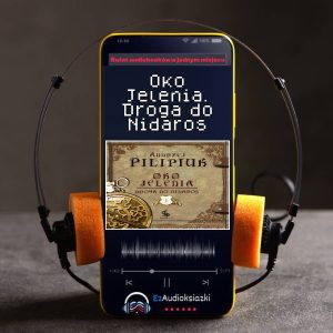 Oko Jelenia. Droga do Nidaros-audiobook_Andrzej Pilipiuk