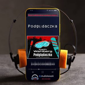 Podglądaczka-audiobook_Karin Wahlberg