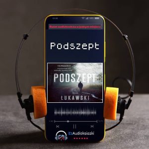 Podszept-audiobook_Jacek Łukawski