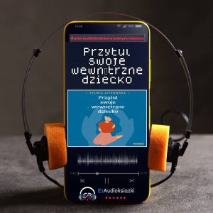 Przytul swoje wewnętrzne dziecko-audiobook_Sylwia Sitkowska