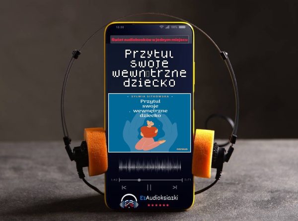 Przytul swoje wewnętrzne dziecko-audiobook_Sylwia Sitkowska