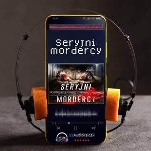 Seryjni mordercy-audiobook_Marta Guzowska