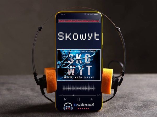 Skowyt-audiobook_Maciej Kaźmierczak