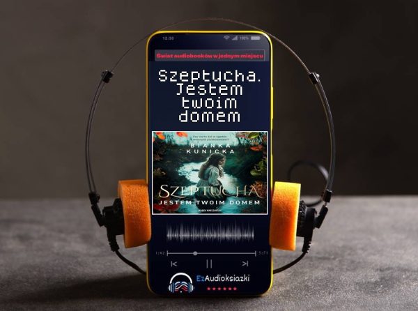 Szeptucha. Jestem twoim domem-audiobook_Bianka Kunicka