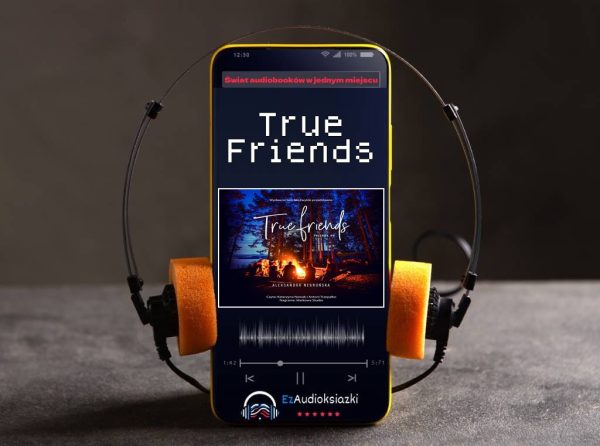 True Friends-audiobook_Aleksandra Negrońska