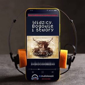 Widzący. Bogowie i stwory-audiobook_Franciszek Marek Piątkowski