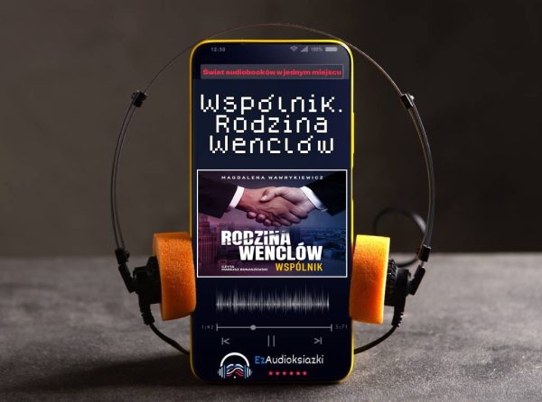 Wspólnik. Rodzina Wenclów-audiobook_Magdalena Wawrykiewicz