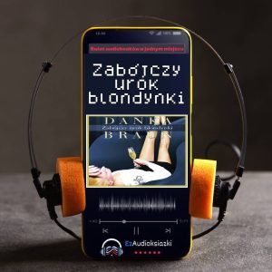 Zabójczy urok blondynki-audiobook_Danka Braun