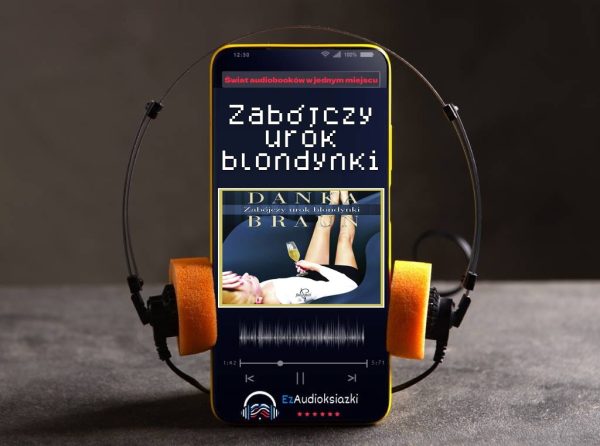 Zabójczy urok blondynki-audiobook_Danka Braun