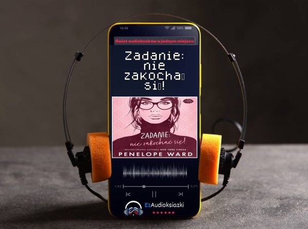 Zadanie: nie zakochać się!-audiobook_Penelope Ward