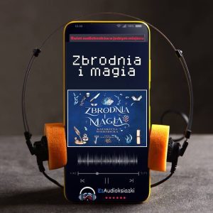 Zbrodnia i magia-audiobook_Katarzyna Wierzbicka