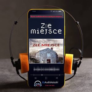 Złe miejsce-audiobook_Tomasz Tomaszewski