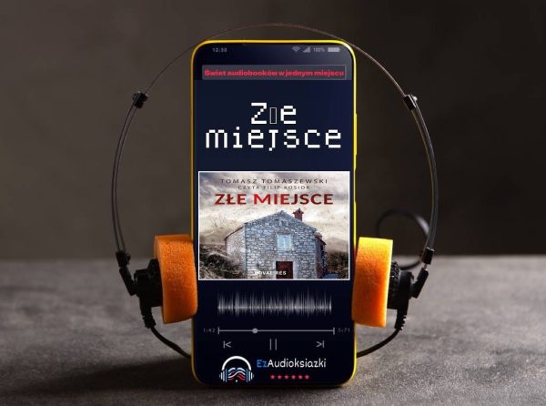 Złe miejsce-audiobook_Tomasz Tomaszewski